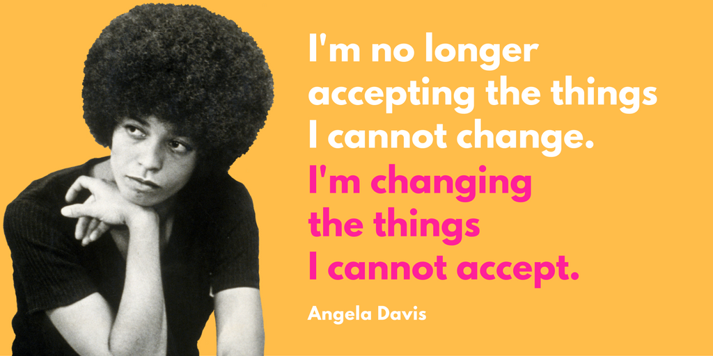 angela-davis-no-longer-accepting-things-i-cannot-change.png
